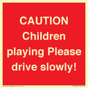 caution-children-playing-please-drive-slowly~